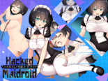 HackedMaidoroid ~コード改ざんで性癖オーダーメイド～のイメージ